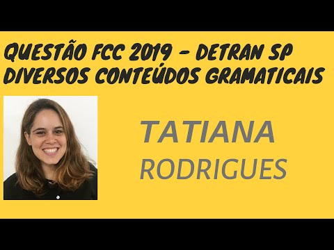 Tatiana Rodrigues - Questão FCC 2019 - DETRAN SP
