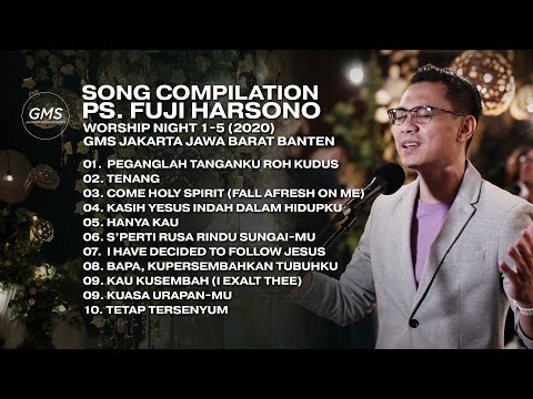 SONG COMPILATION [WORSHIP NIGHT 1-5 (2020)] - PS. FUJI HARSONO