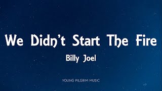 Billy Joel - We Didn&#39;t Start The Fire (Lyrics)