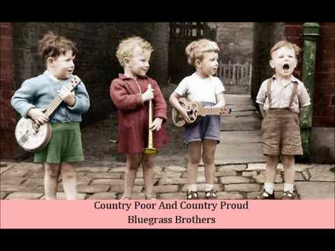 Country Poor And Country Proud   Bluegrass Brothers