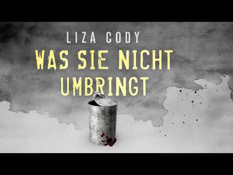 Was sie nicht umbringt von Liza Cody | Krimis Thriller Hörbuch