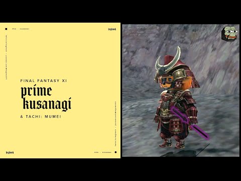 FFXI : Prime Weapon - Kusanagi / Tachi: Mumei