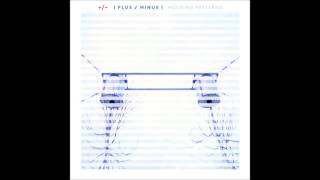 Plus Minus - You've Just Got It All