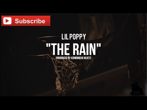 Lil Poppy - The Rain (Official Video) Shot By @SoldierVisions (Prod. By KidWond3r Beatz)