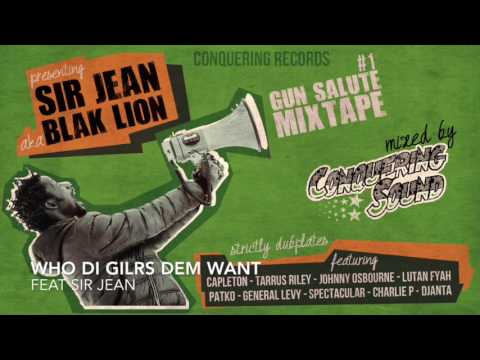 Conquering Sound Feat. Sir Jean - 08 - Who Di Girls Dem Want - Gun Salute Mixtape