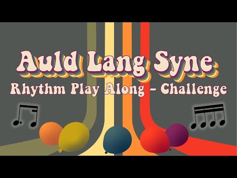 Auld Lang Syne [Challenge Mode] - Rhythm Play Along