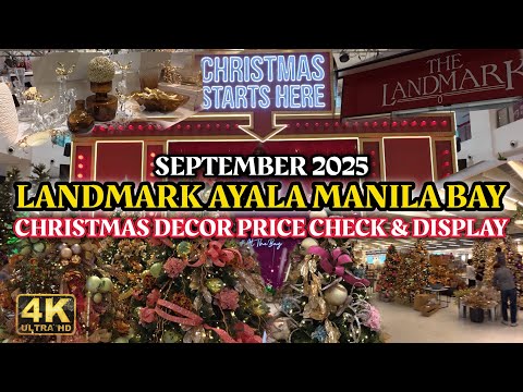 LANDMARK Ayala Malls Manila Bay Christmas Decor Price Check and Display September 2025