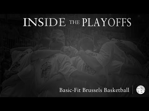 Inside The Playoffs - Basic-Fit Brussels Basketball (Movie) ᴴᴰ