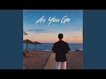As You Go