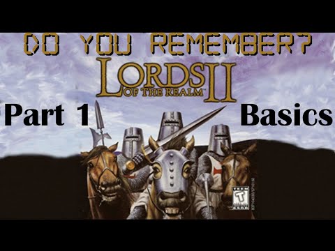 Do you remember Lords of the Realm II? Part 1 – Basics