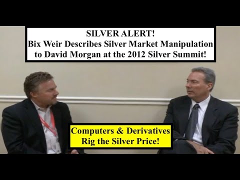 SILVER ALERT! Bix Weir in 2012 Describes Silver Manipulation to David Morgan at the Silver Summit!