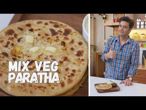 Dhaba-Style Mix Veg Paratha | Mint Raita | ढाबा स्टाइल मिक्स सब्ज़ी परांठा. पुदीना राइता |Kunal Kapur