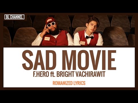 Sad Movie - F.HERO ft. Bright Vachirawit [ROMANIZED LYRICS]
