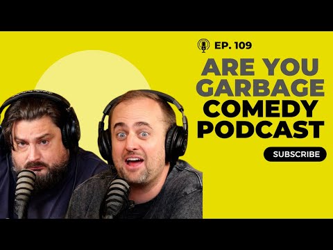 EP. 109 | Emma Willman 🧠 & Dave Smith 🎤 | Are You Garbage Comedy Podcast Kevin Ryan & H. Foley