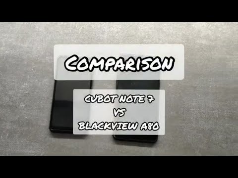 COMPARISON CUBOT NOTE 7 VS BLACKVIEW A80