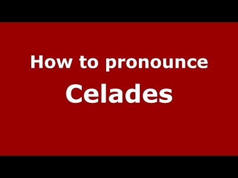 How to pronounce Celades (Spain/Spanish) - PronounceNames.com