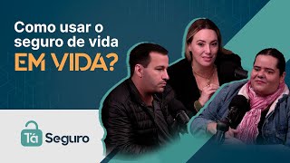 Como usar o seguro de vida em vida?