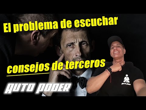 El problema de escuchar consejos de terceros