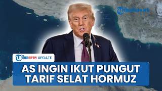 Trump Klaim Menang Lawan Iran, Ungkap Ingin Ikut Pungut Tarif Tiap Kapal yang Lewati Selat Hormuz