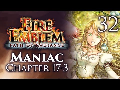 Part 32: Let's Play Fire Emblem Path of Radiance, Maniac Mode, Chapter 17-3 - "Tables Have Changed"