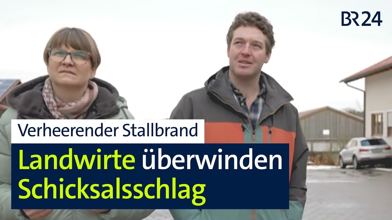 Albtraum Stallbrand: Wie geht eine Landwirtsfamilie mit dem Schicksalsschlag um? | Abendschau | BR24