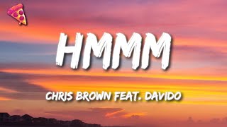 Chris Brown - Hmmm feat. Davido (Lyrics)