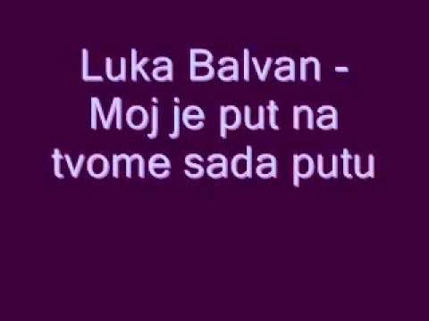 Duhovna Glazba: Luka Balvan - Moj je put na tvome sada putu