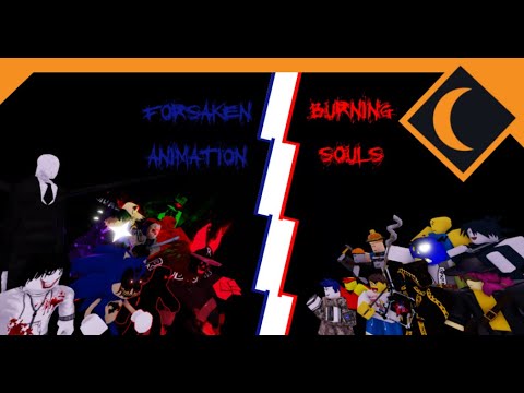 Forsaken Animation // BURNING SOULS