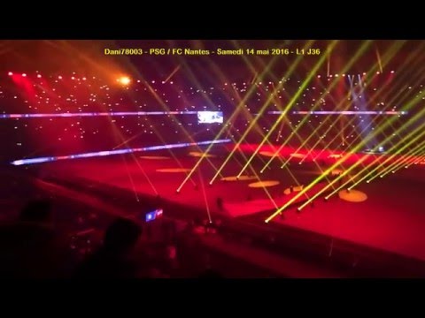 PSG / FC Nantes 14.05.2016 : 4-0 (L1 J38) 6/8 : Sons et lumières
