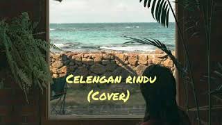 Download lagu Celengan Rindu (cover) mp3