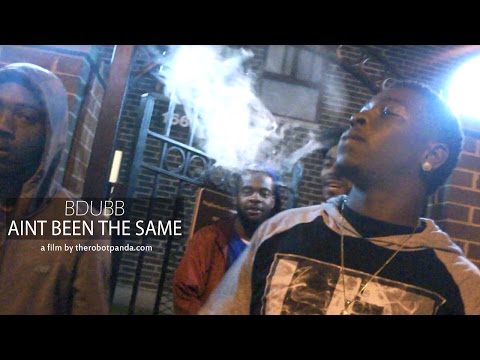 BDubb - Aint Been The Same △ [Official Video]
