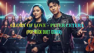 Download lagu Glory of Love - Peter Cetera (Pop Rock Duet Cover) | Flippin AZN Covers mp3