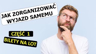 Wakacje na własną rękę, część 1 - Kupujemy bilet na samolot - Jak kupić tani bil