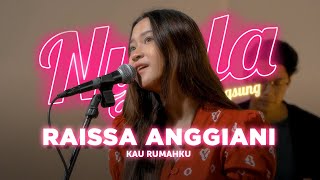 Download lagu Kau Rumahku - Raissa Anggiani | NYALA mp3