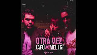 JAFÚ - Otra Vez feat. Meli G (Audio)