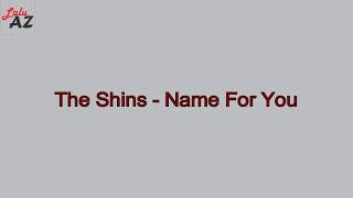 The Shins – Name For You Lyrics
