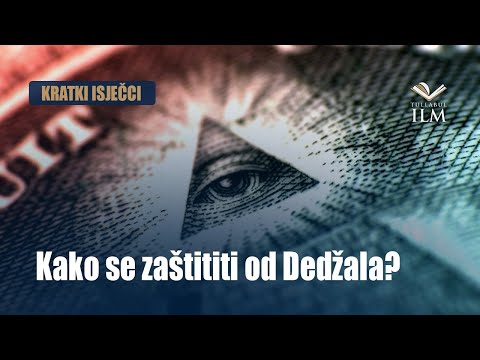 Kako se zaštititi od Dedžala? - Dr. Zijad Ljakić - Tullabul Ilm