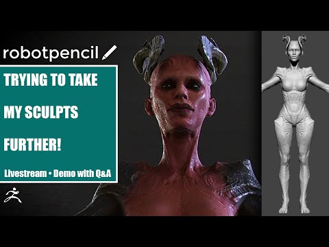Robotpencil Stream 30 - Trying to take my Sculpts Further!