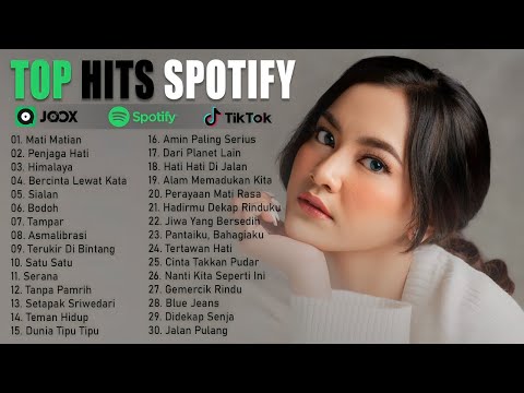 ♪ Playlist terbaik Top Songs Spotify Indonesia - Lagu Hits Terbaru 2025 Mahalini Lyodra Sal Priadi