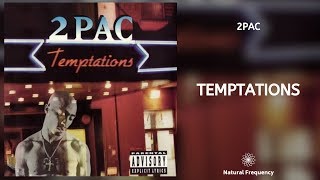 2Pac - Temptations (432Hz)