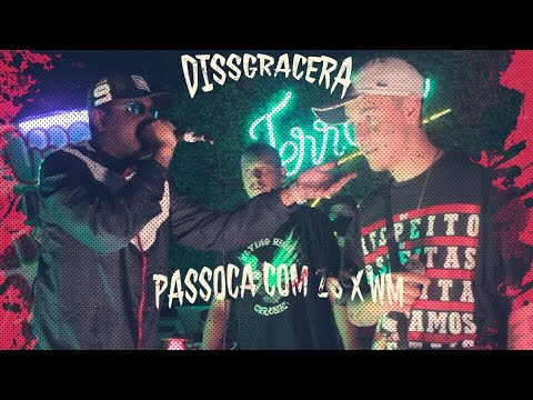 #DISSGRACERA 5 | Passoca com 2S x WM