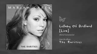 Mariah Carey - Lullaby Of Birdland Live (Rarities) (Filtered Instrumental)