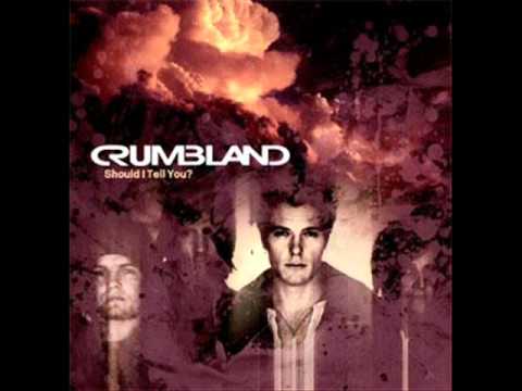 CRUMBLAND - SHOULD HAVE TOLD YOU