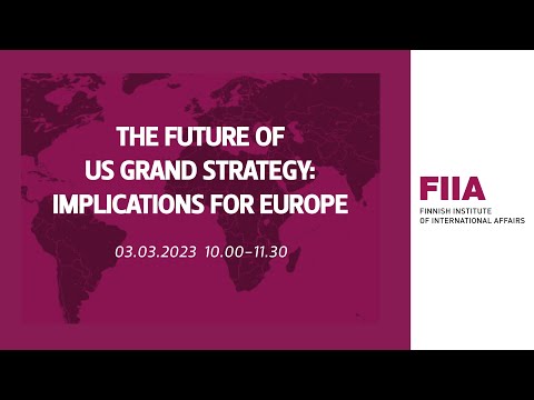The Future of US Grand Strategy: Implications for Europe