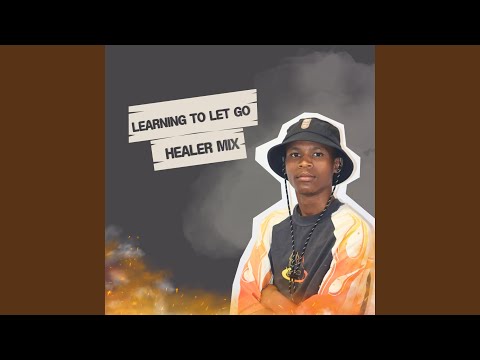 Learning to Let Go (Healer Mix)