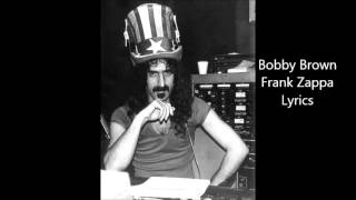 Frank Zappa- Bobby Brown (goes down) Lyrics