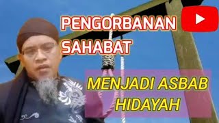 Download lagu PENGORBANAN SAHABAT MENJADI ASBAB HIDAYAH mp3