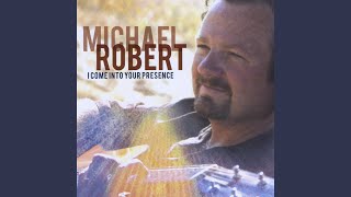 I Come Into Your Presence