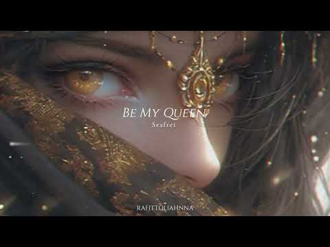 Seafret - Be My Queen [Slowed]