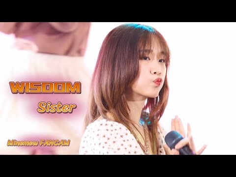 WISDOM -  Sister [ MineMew Fancam  4K60 FPS ]  | Y IDOL Summer Melody 23-04-23